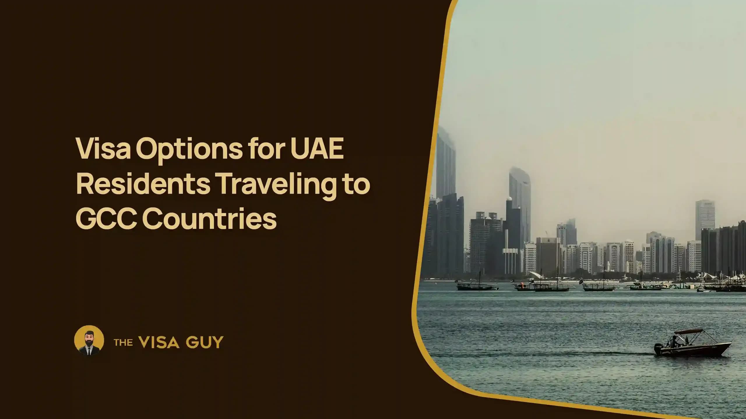 Visa Options for UAE Residents Traveling to GCC Countries