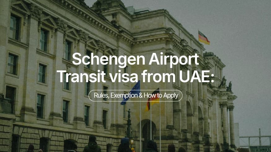 Schengen Airport Transit Visa from UAE: Rules, Exemptions & How to Apply
