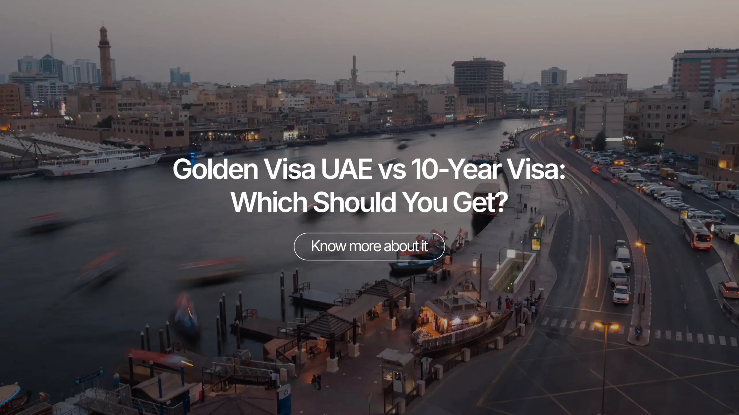 Golden Visa UAE vs 10-Year Visa from UAE