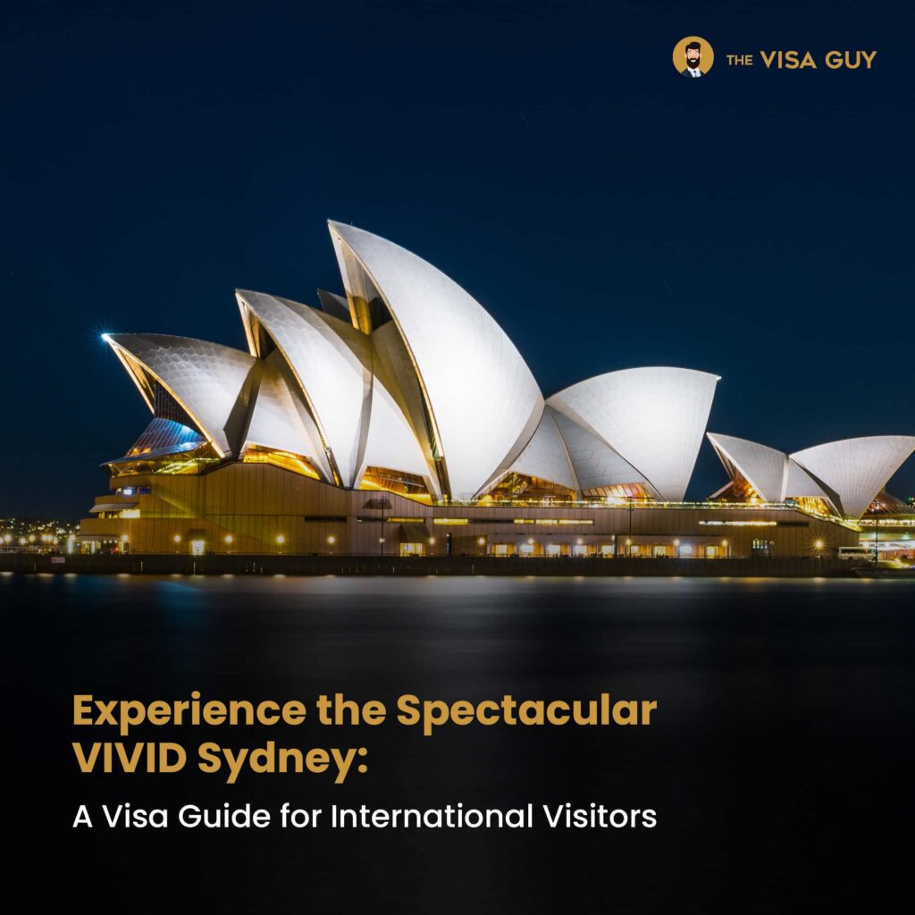 Experience the Spectacular VIVID Sydney: A Visa Guide for International Visitors