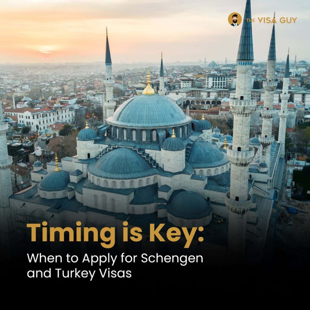Timing is Key: When to Apply for Schengen and Turkey Visas