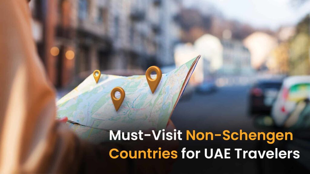 9 Must-Visit Non-Schengen Countries for UAE Travelers