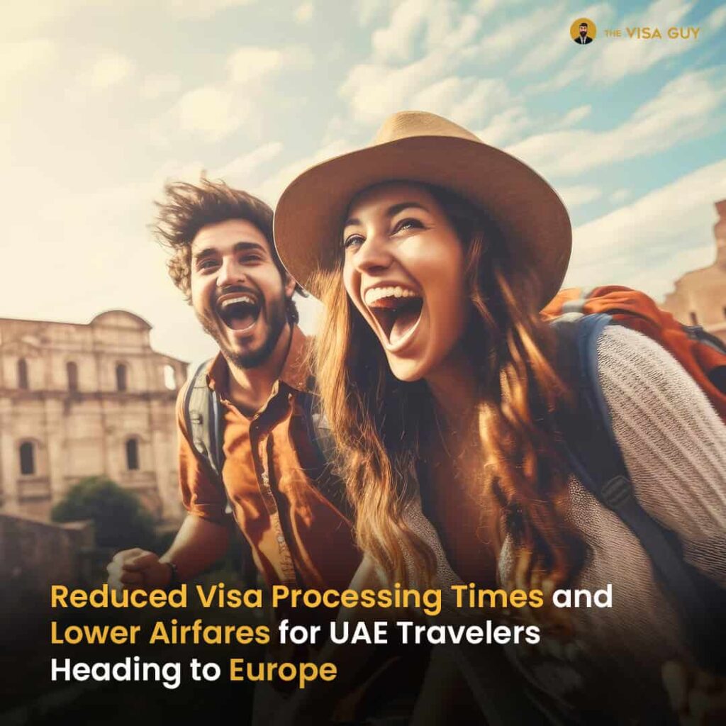Reduced Visa Processing Times and Lower Airfares for UAE Travelers Heading to Europe