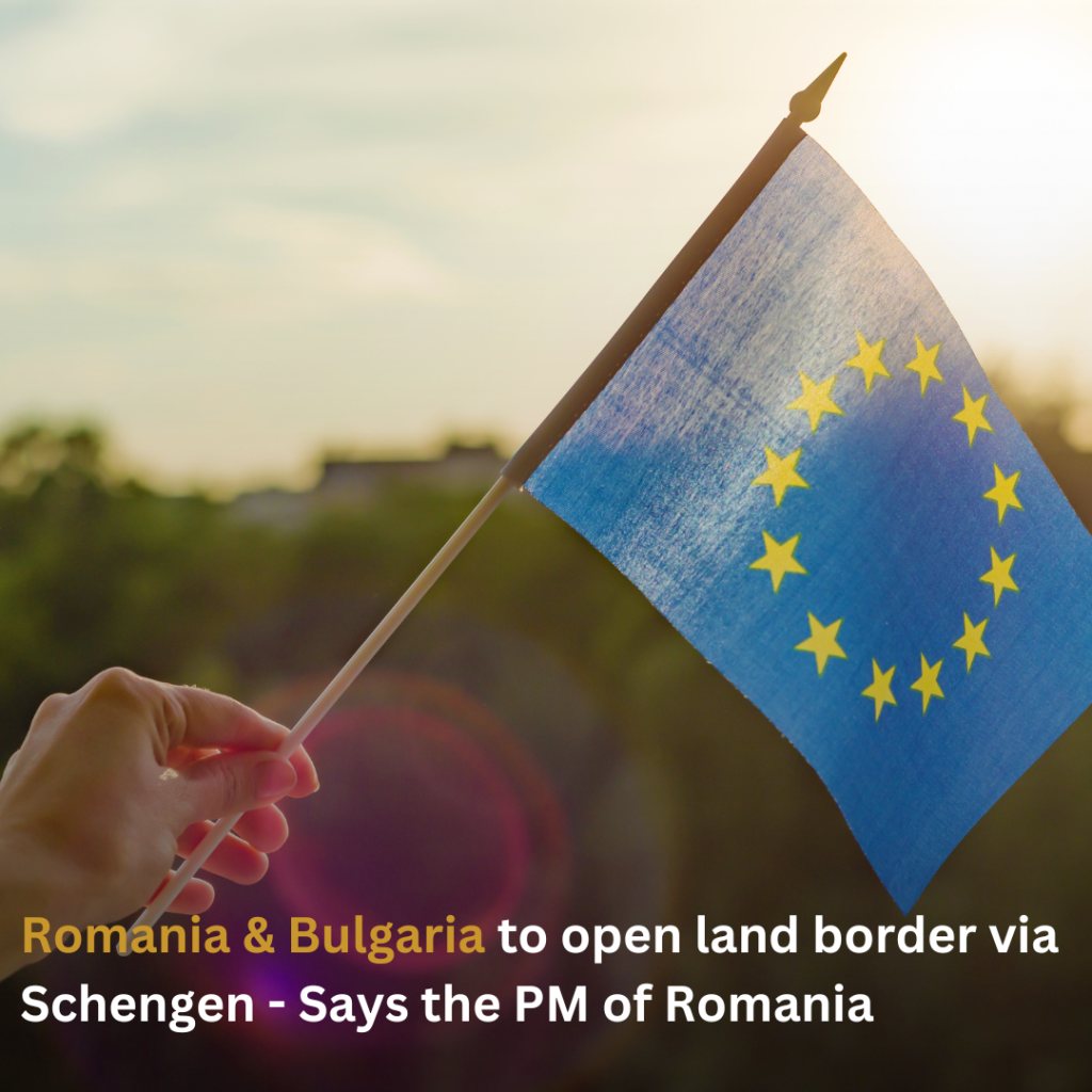 Romania & Bulgaria to open land border via Schengen – Says the PM of Romania