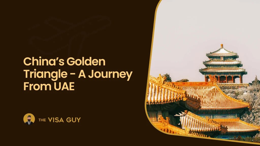 China’s Golden Triangle - A Journey From UAE