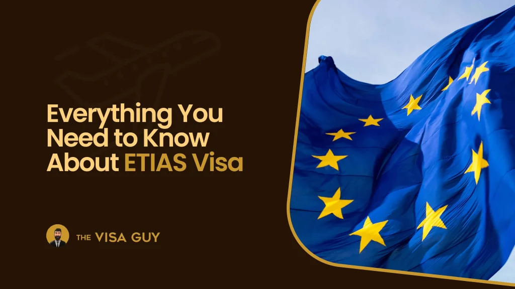 Everything You Need to Know About ETIAS Visa