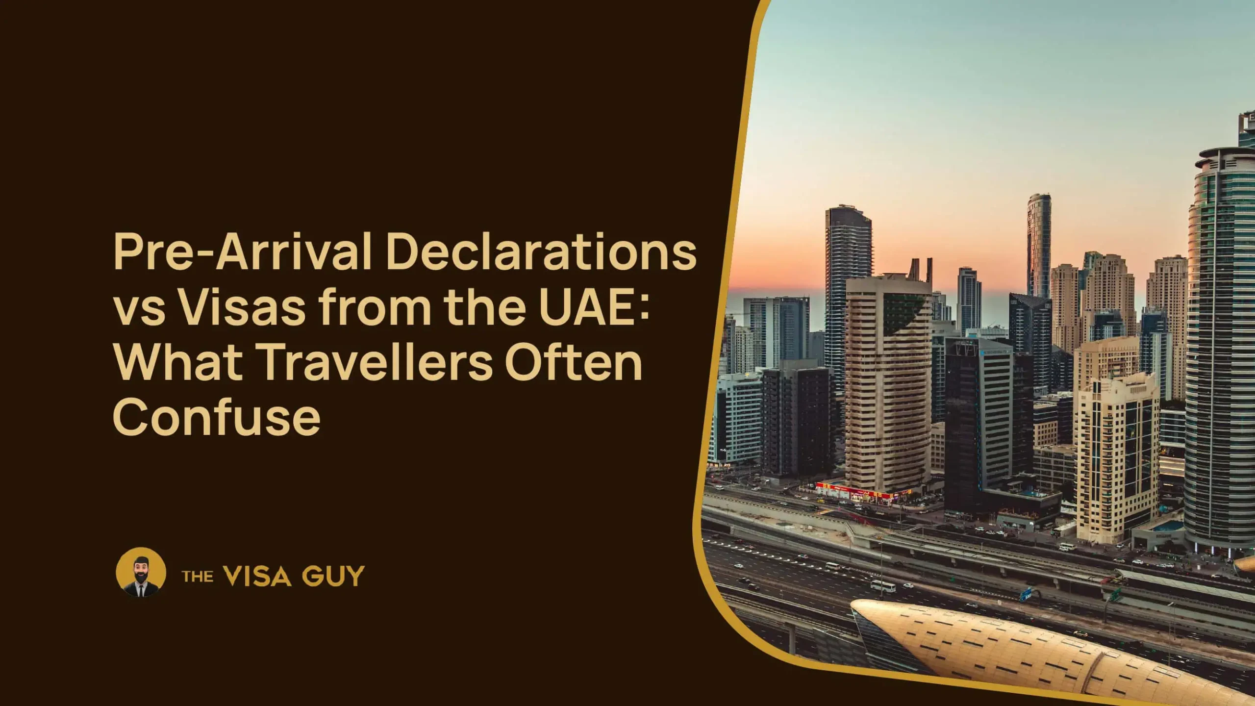 Pre Arrival Declarations vs Visas from the UAE: What Travellers Often Confuse
