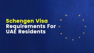 Schengen visa requirements for UAE residents Schengen visa requirements for UAE residents
