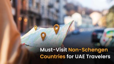 Must-Visit Non-Schengen Countries for UAE Travelers Must-Visit Non-Schengen Countries for UAE Travelers